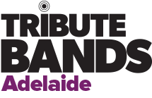 Adelaide Tribute Bands